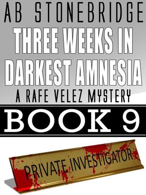 cover image of Three Weeks in Darkest Amnesia — Rafe Velez Mystery 9